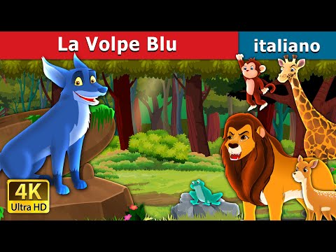 La Volpe Blu | The Blue Fox in Italian | Fiabe Italiane @ItalianFairyTales