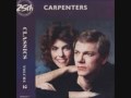The Carpenters "Tryin' to Get the Feeling Again"