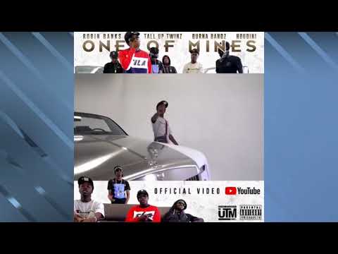 ROBIN BANKS x TALL UP TWINZ x BURNA BANDZ x HOUDINI - ONE OF MINES
