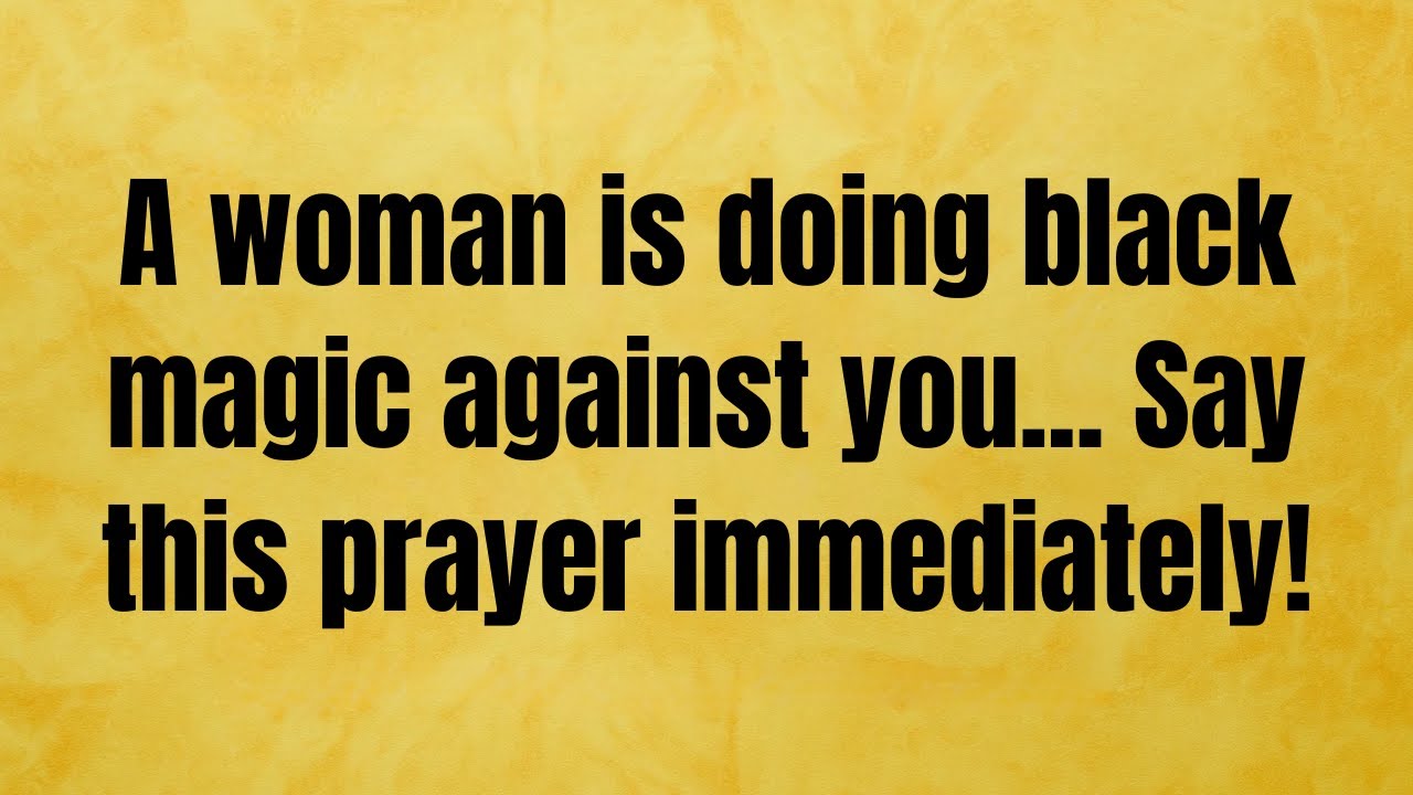 🔴 A woman is casting dark magic against you.. say this powerful prayer now.. | God Message Today