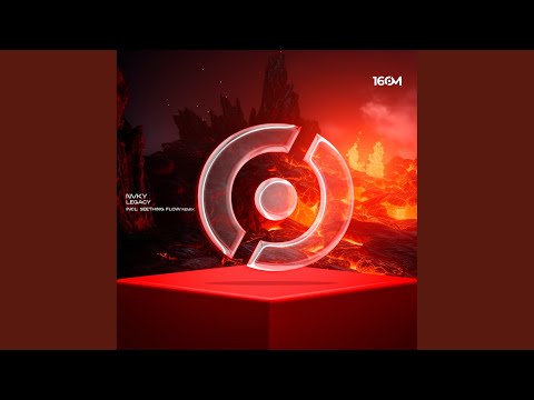 Legacy (Seething Flow Remix)