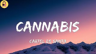 Cartel De Santa-Cannabis (Letra/Lyrics)