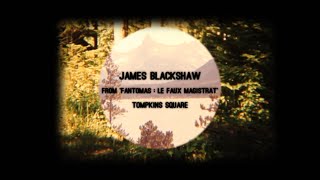 James Blackshaw - Fantomas Le Faux Magistrat Official Video