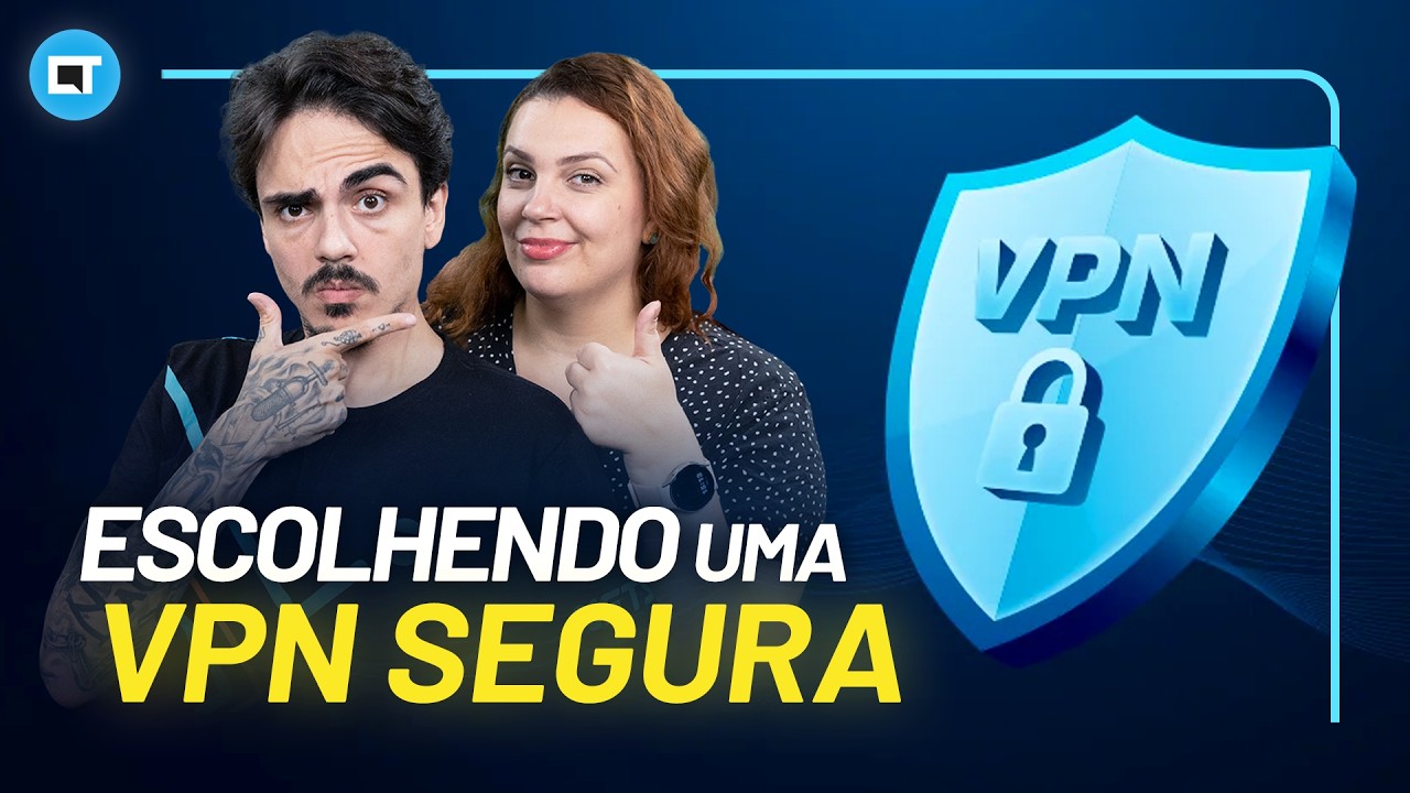 Como escolher uma VPN SEGURA?