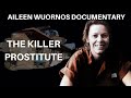 Aileen "Lee" Wuornos - Serial Killer Documentary