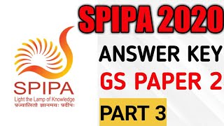 SPIPA 2020 Answer Key | GS Paper 2 | Part 3 | SPIPA 2020 Paper Solution