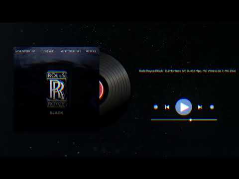 Rolls Royce Black - DJ Monteiro SP, DJ G2 Mpc, MC Vitinho da 7 e MC Zooi