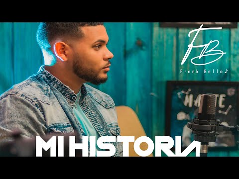 Frankelly Bello - Mi Historia (Video Oficial)