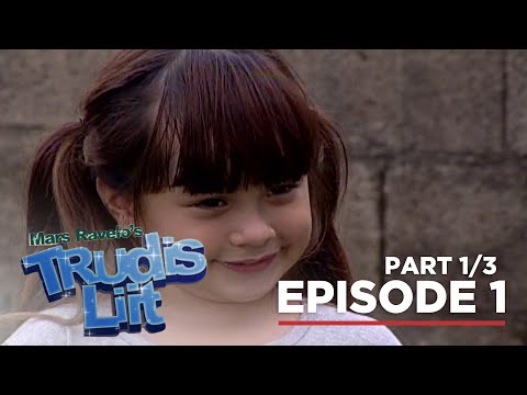 Trudis Liit: Trudis, ang batang puno ng pagmamahal! (Full Episode 1 – Part 1)