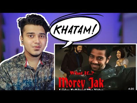 Reaction on WHAT IF?? @PritomHasan's MOREY JAK Lyrics Followed The Video [[VIDEO BABA PRODUCTIONS]]