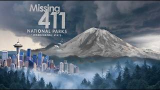 Missing 411 David Paulides Presents The Movie Trailer- Missing 411 National Parks- Washington State