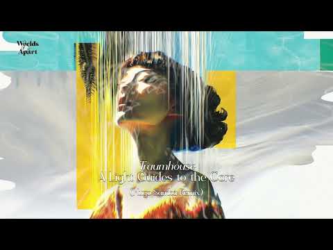 Traumhouse - A Light Guides to the Core (Hugo Samba Remix)