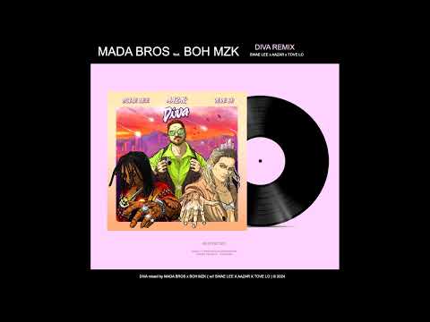 MADA BROS x BOH MZK - DIVA ( REMIX 2024 )