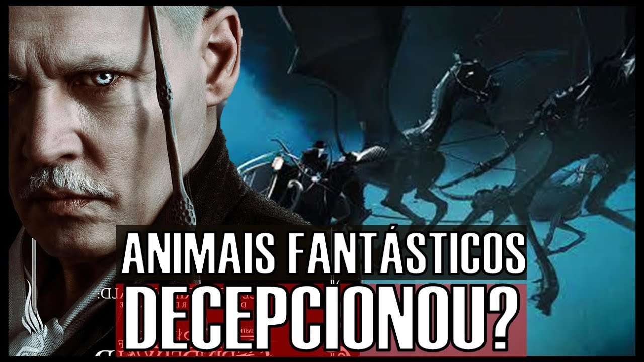 ASSISTI ANIMAIS FANTÁSTICOS E NÃO GOSTEI? - Primeira impressão sem spoiler!
