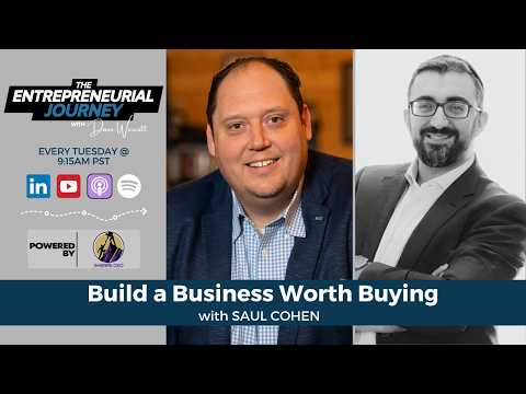 Build a Business Worth Buying | The Entrepreneurial Journey — video featuring Saul Cohen