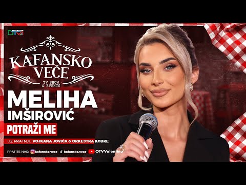 MELIHA IMSIROVIC - POTRAZI ME | UZIVO | ORK. VOJKAN JOVIC KOBRE | 2025 | KAFANSKO VECE