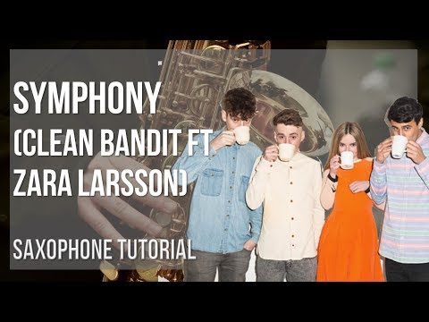 How to play Symphony by Clean Bandit ft Zara Larsson on Alto Sax (Tutorial)