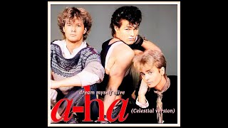 a-ha - dream myself alive (celestial version)