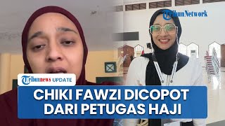 Gagal Wujudkan Impian untuk Mengabdi di Tanah Suci, Chiki Fawzi Dicopot dari Petugas Haji