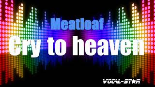 Meatloaf - Cry To Heaven(Karaoke Version) with Lyrics HD Vocal-Star Karaoke