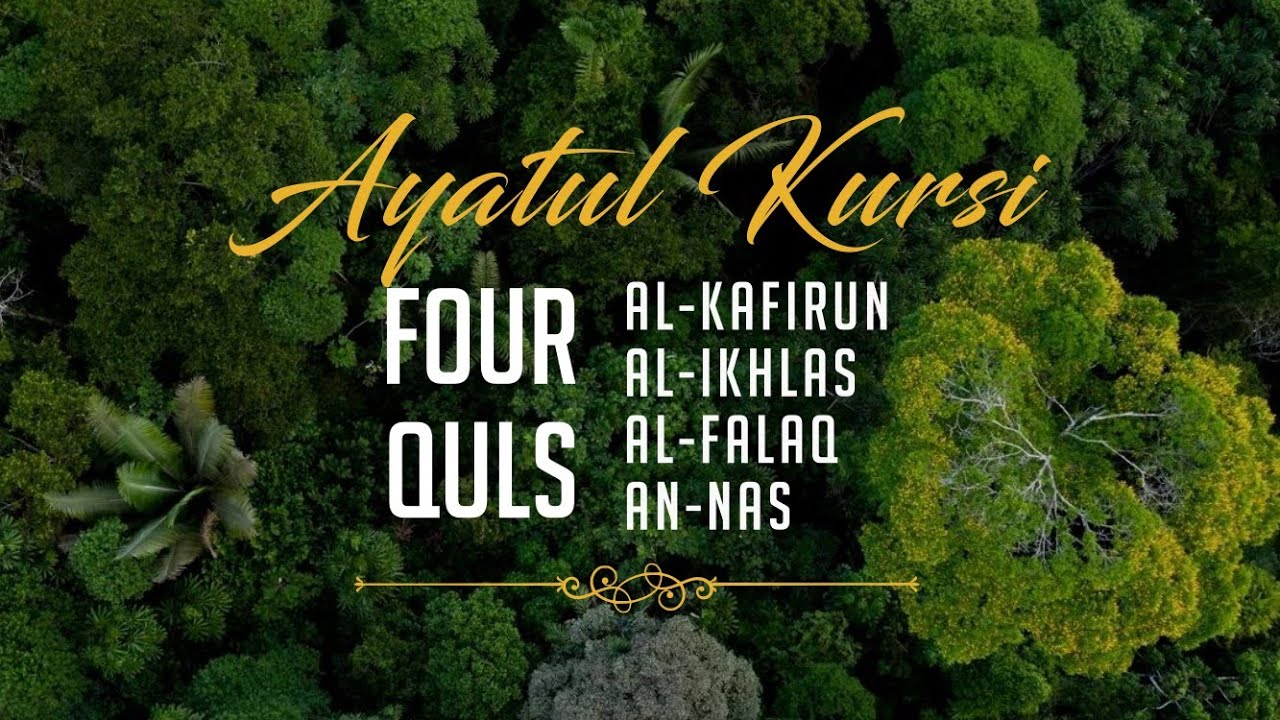 Ayat-ul-Kursi & Four Qul