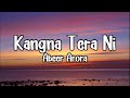 Kangna Tera Ni - Abeer Arora - Lyrics + Speedup