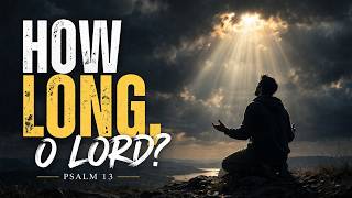 “How Long, O Lord?”
