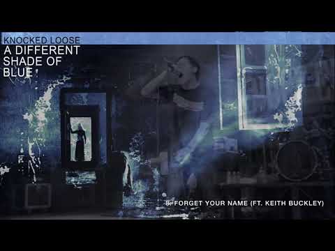 Knocked Loose "Forget Your Name" Ft. Keith Buckley
