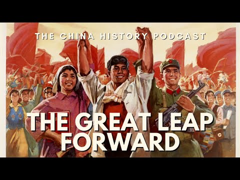 The Great Leap Forward | The China History Podcast | Ep. 4