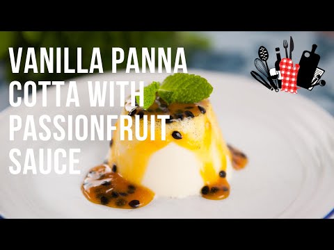 Vanilla Panna Cotta with Passionfruit Sauce | Everyday Gourmet S10 EP18