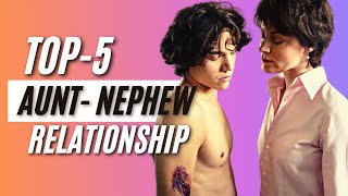 Top 5 Aunt - Nephew Relationship Movies   Married 