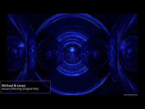 Michael & Levan - January Morning (Original Mix)