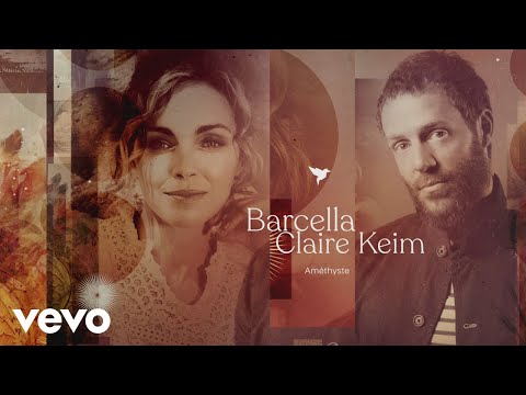Barcella, Claire Keim - Améthyste (Lyrics Video)