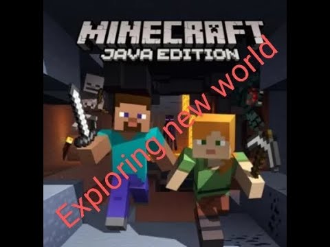 Exploring new world in Minecraft Java