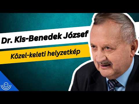 Pirkadat: Dr. Kis-Benedek József – Közel-keleti helyzetkép