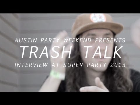Trash Talk live at SUPER PARTY - Austin Party Weekend 2013