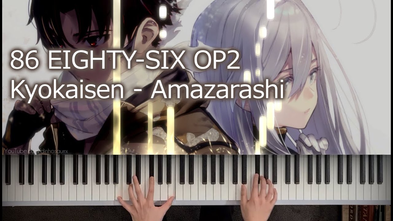 86 EIGHTY-SIX OP2 FULL「KYOKAISEN / amazarashi」(piano)