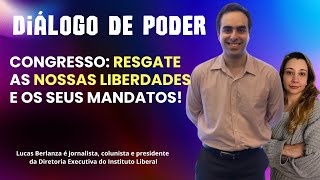 Congresso: Resgate as nossas liberdades e os seus mandatos!