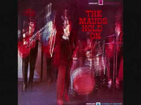 The Mauds - Hold On I'm Coming