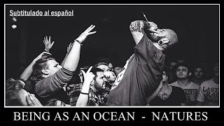 Being As An Ocean - &quot;Natures&quot; (sub. español)