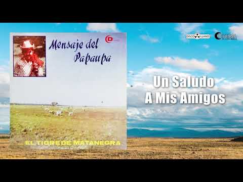 Un Saludo A Mis Amigos - Jesus Quintero " El Tigre De Matanegra " | Música Llanera