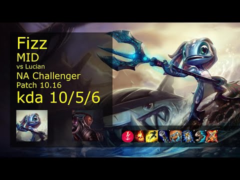 Fizz Mid vs Lucian - NA Challenger 10/5/6 Patch 10.16 Gameplay