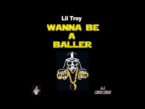 Lil Troy/DJ Structure [Pfarrcyde RMX] - Lil Troy / DJ Structure - Wanna Be a Baller [Pfarrcyde RMX]