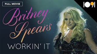 Britney Spears: Workin' It (FULL MOVIE)