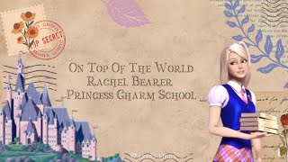 Download lagu On Top Of The World - Lyric | OST Princess Charm School |_Rachel Bearer_ mp3