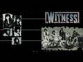 WITNESS - LET ME BE THE ONE 