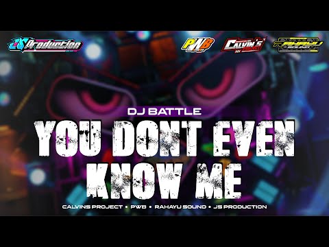 DJ YOU DONT EVEN KNOW ME | CALVINS PROJECT X PWB Ft @RAHAYU_SOUND REMIXER BY JS PRODUCTION