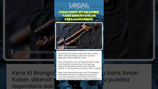 Keris Setan Kober Pusaka Arya Penangsang yang Melegenda dalam Sejarah dan Runtuhnya Kerajaan Demak