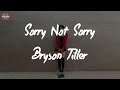Bryson Tiller Sorry Not Sorry Lyric Video