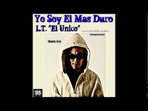 L.T. "El Unico" - Yo Soy El Mas Duro (Audio Oficial)